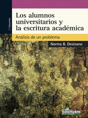 cover image of Los alumnos universitarios y la escritura académica